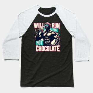 Will Run For Hot Chocolate Lover Funny Fitness Melanin Guy Baseball T-Shirt